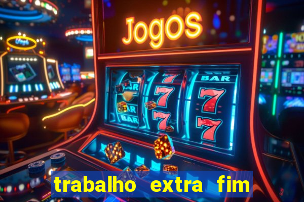 trabalho extra fim de semana porto